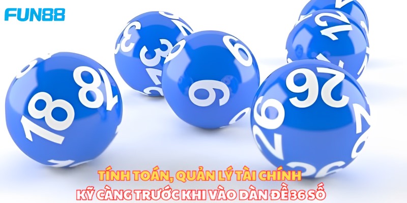 Một số kinh nghiệm chơi dàn đề 36 số thắng liên tục 