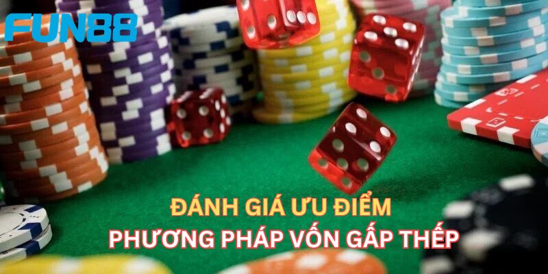 Đánh giá ưu điểm của phương pháp vốn gấp thếp