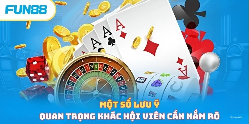 Một số lưu ý quan trọng khác hội viên cần nắm rõ 