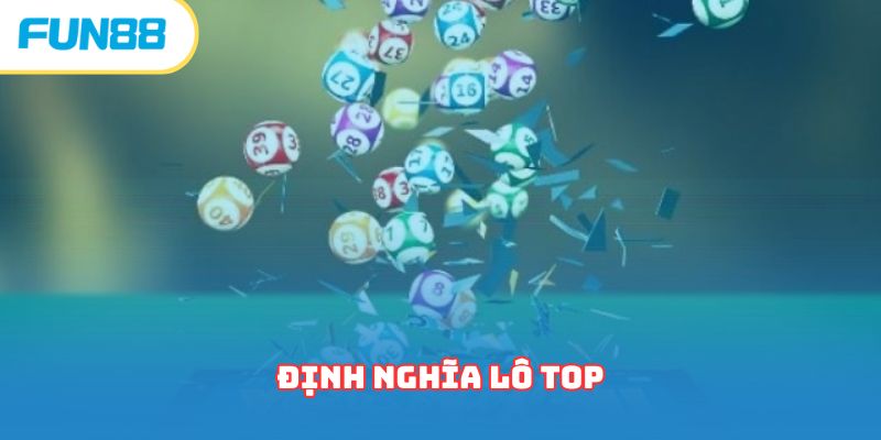 Định nghĩa lô top 