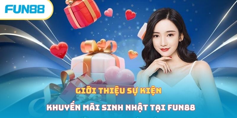 Giới thiệu sự kiện khuyến mãi sinh nhật tại nhà cái 