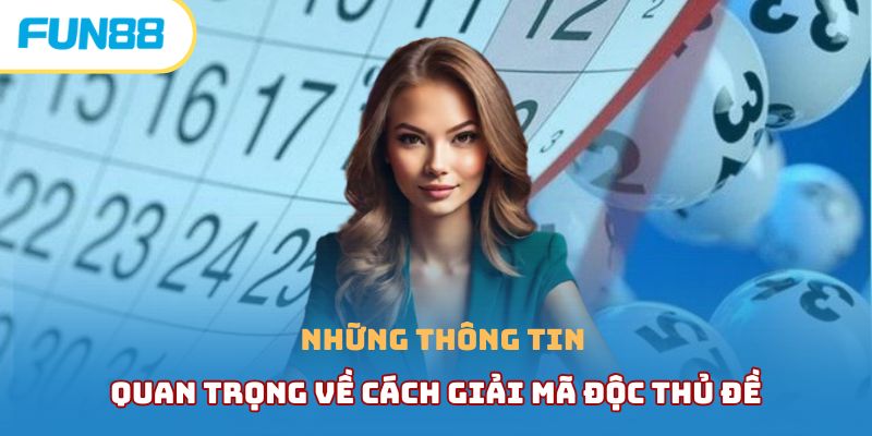 Những thông tin quan trọng về cách giải mã độc thủ đề là gì 