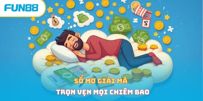 Sổ mơ giải mã trọn vẹn mọi chiêm bao 