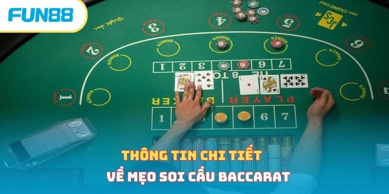 Thông tin chi tiết về mẹo soi cầu baccarat 