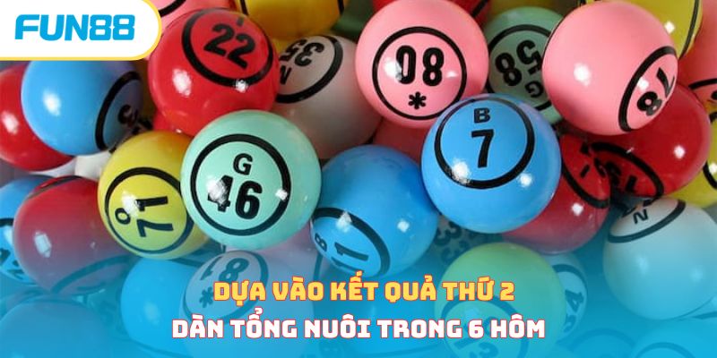 Dựa vào kết quả thứ 2 dàn tổng nuôi trong 6 hôm